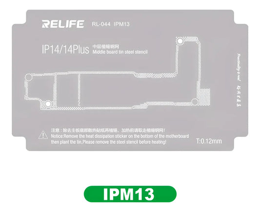 Stencil 0.12MM Relife RL-044 IPM13 IP14/14Plus