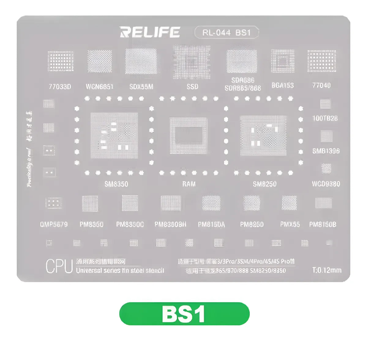STENCIL SERIE GENERAL 0.12MM RELIFE RL-044 BS1 Snapdragon 865/870/888 SM8250/8350
