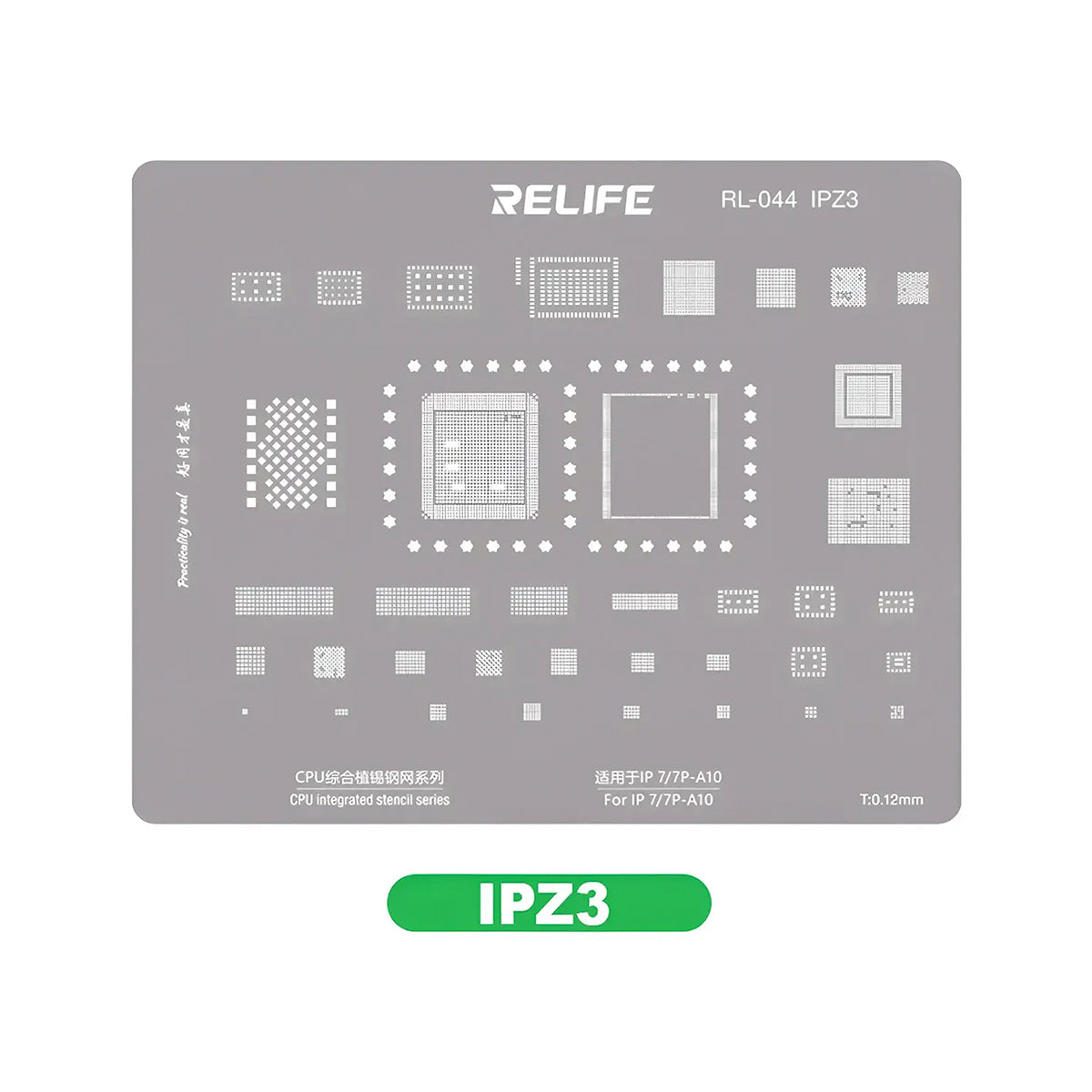 Stencil BGA Relife RL-044 IPZ3 CPU A10 iPhone 7