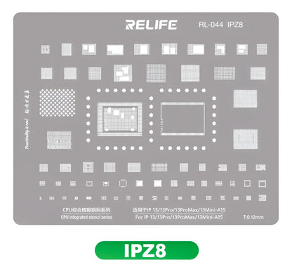 STENCIL 0.12MM Relife RL-044 IPZ8 IP13/13Pro/13ProMax/13Mini-A15